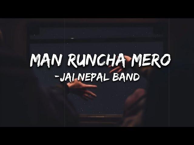 Man Runcha Mero || Jai Nepal Band || Lyrics Video