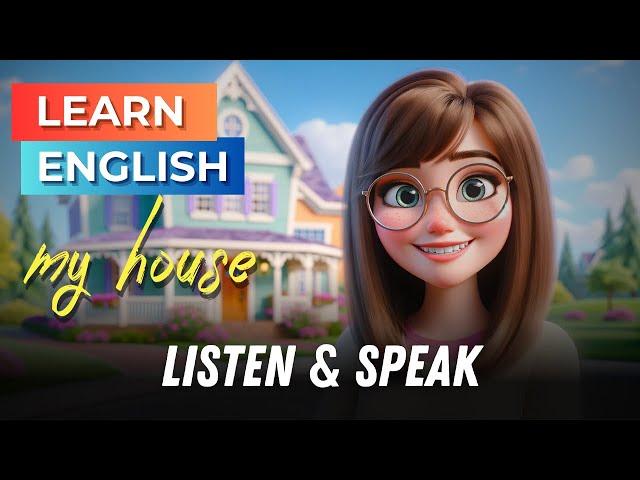 My House | Improve your English | English Listening Skills - Speaking Skills | Level 1 | Daily Life