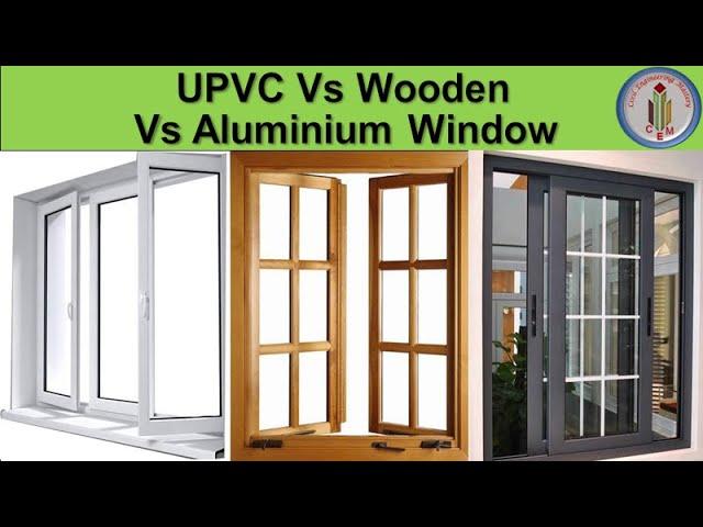 UPVC vs Wooden vs Aluminium window | Price comparison | Advantages and disadvantages | UPVC window