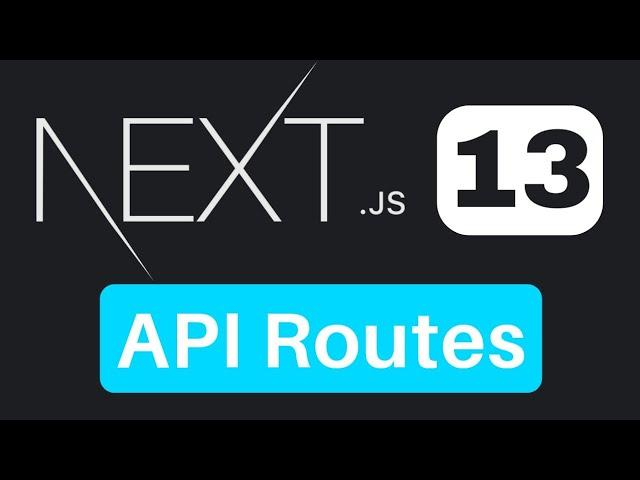 Next.js 13 API Routes Tutorial