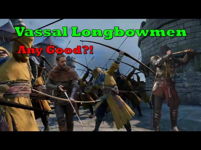 Conqueror's Blade - Vassal Longbowmen! Best Anti Range!?!