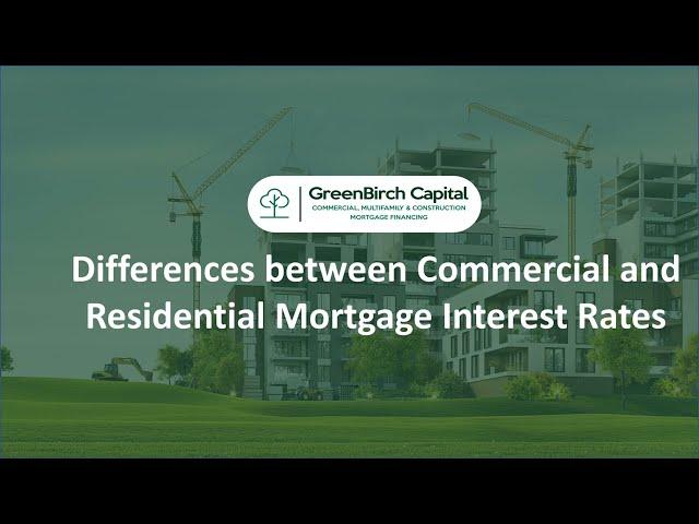 Differences between Commercial and Residential Mortgage - Interest Rates