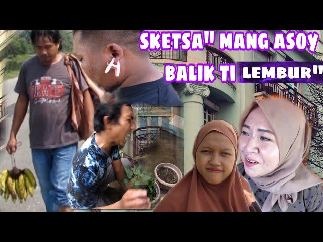 SKETSA" mang asoy balik ti lembur"