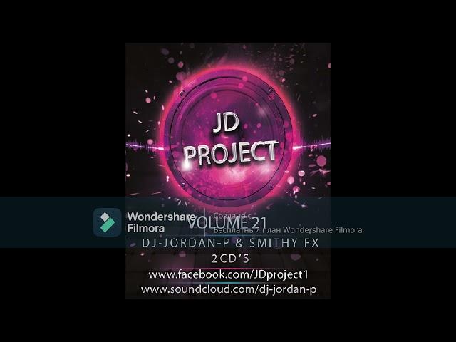 JD Project, DJ Jordan-P Vs Smithy Fx - Megamix 21 (by DJ Secunds)