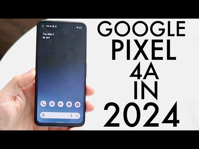 Google Pixel 4a In 2024! (Still Worth Buying?) (Review)