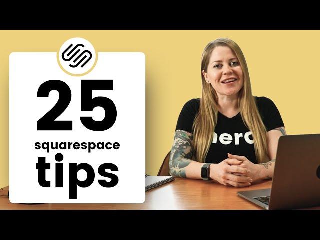 25 Squarespace Tips: The Ultimate Squarespace Guide for 2025 Squarespace