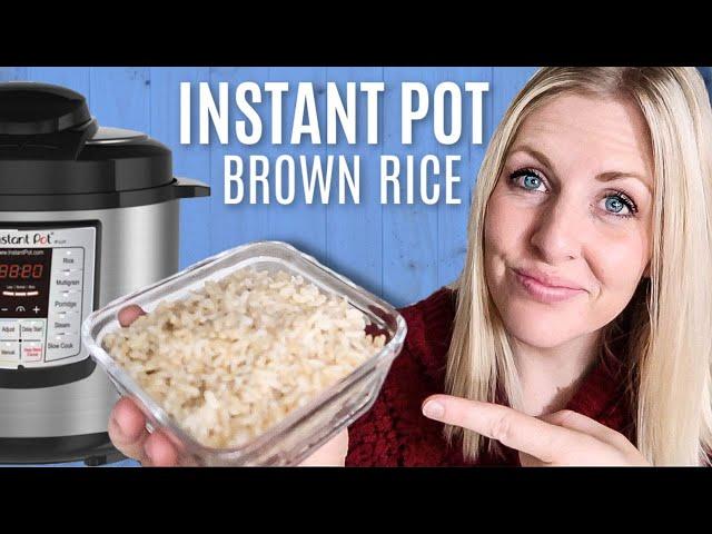 PERFECT Instant Pot Brown Rice Every Time!