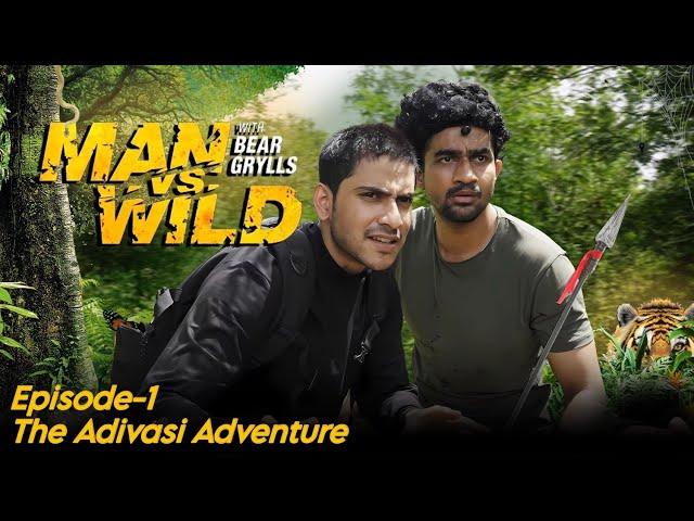 Man v/s Wild | Ep. 01 | The Adivasi Adventure | Purav Jha