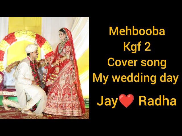 mehbooba||my wedding day||cover song ||RADHA RAJVANSHI/#viral #wedding #coversong #mehbooba #kgf2