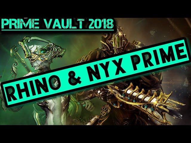 How To Get Rhino Prime & Nyx Prime | Prime Vault 2018 Relic Guide