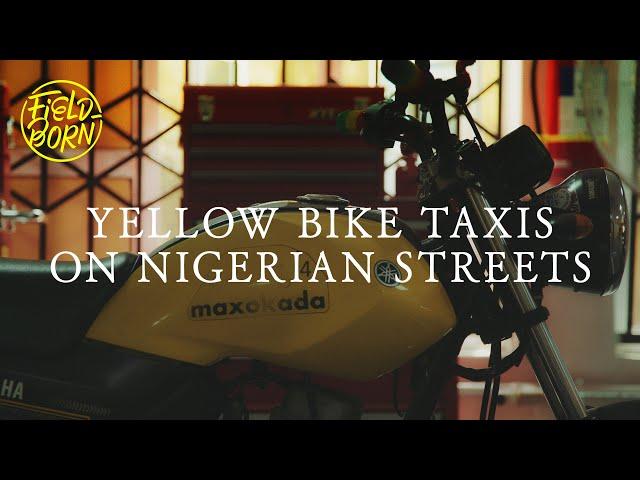 Vol.8 Yellow Bike Taxis on Nigerian Streets－Field Born