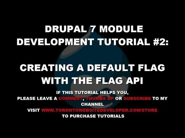 Drupal 7 Module Development Tutorial #2 - Creating a Default Flag with the Flag API