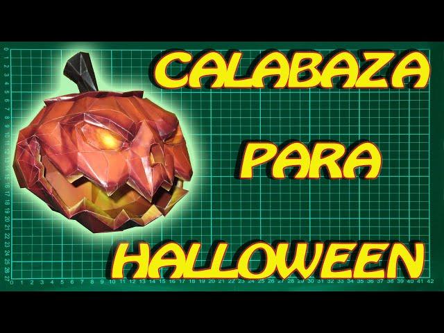 CALABAZA PARA HALLOWEEN - PAPERCRAFT (PAPEL)