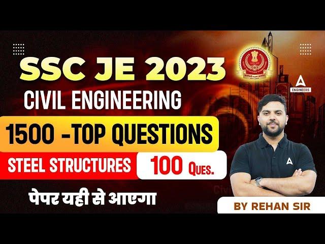 SSC JE Civil Engineering | TOP 1500  Questions | STEEL STRUCTURES (100 Ques.) | By Rehan Sir