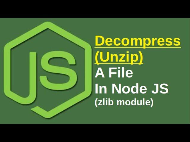 How To Decompress (Unzip) A File In Node JS | Java Inspires