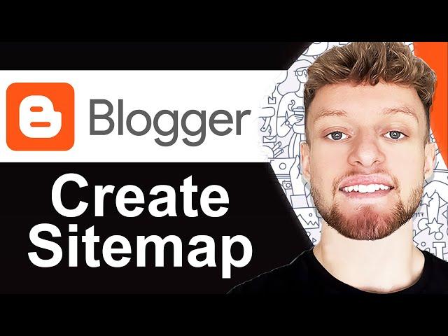 How To Make Sitemap For Blogger Blog (Step By Step)