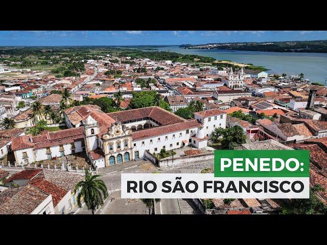 PENEDO: Jóia do Rio São Francisco, em Alagoas!