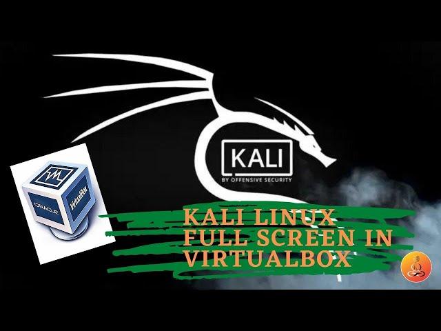 KALI LINUX FULL SCREEN IN VIRTUALBOX | Install Vbox Guest Additions Kali Linux 2021