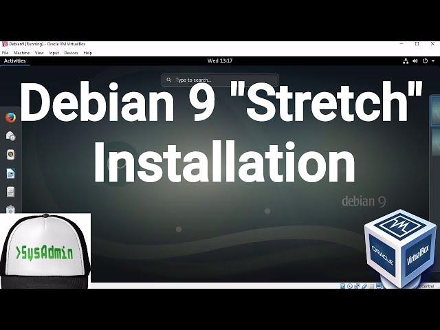 Debian GNU/Linux 9 "Stretch" GNOME Installation + Guest Additions on Oracle VirtualBox [2017]