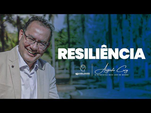 1. Resiliência - 10 Habilidades Socioemocionais | Augusto Cury