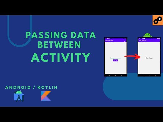 PASS DATA BETWEEN ACTIVITY | INTENT | ANDROID | KOTLIN