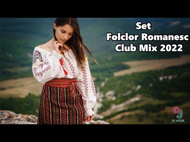 ⭐Sesiune de Folclor Romanesc 2022 |Mix Folclor Romanesc (Club Mix) by [DJ VYGER]