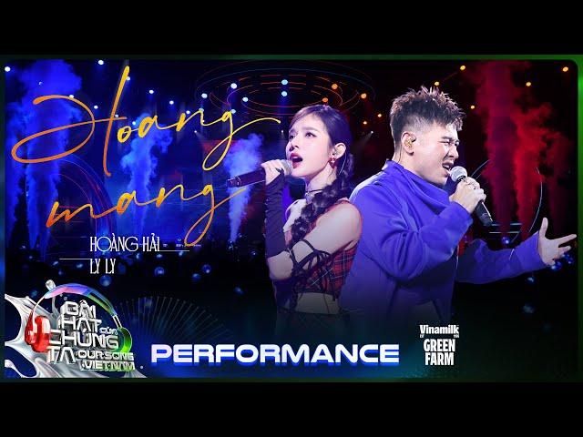 Hoang Mang - Hoàng Hải x LyLy | Our Song Việt Nam [Performance]