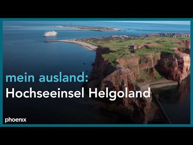 mein ausland: Der Fels im Meer - Hochseeinsel Helgoland