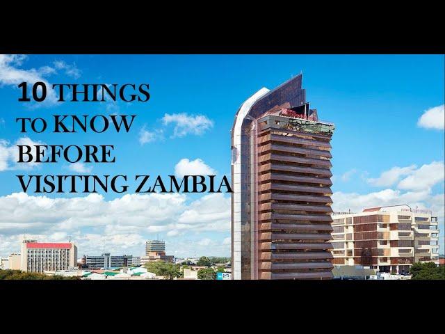 TEN THINGS TO KNOW BEFORE VISITING ZAMBIA