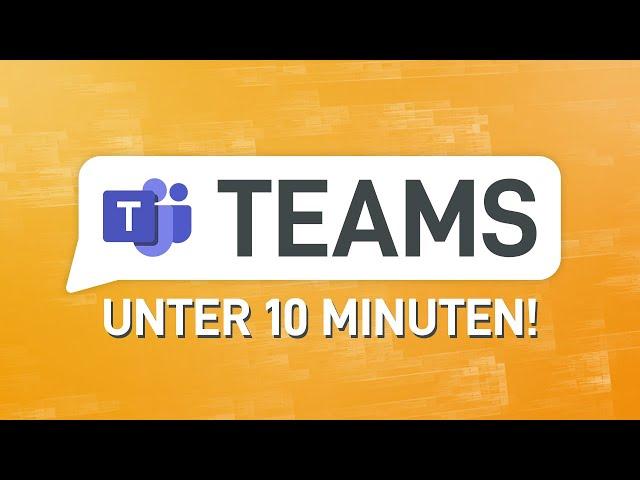 ‍ Microsoft Teams in unter 10 Min. erklärt (Tutorial)