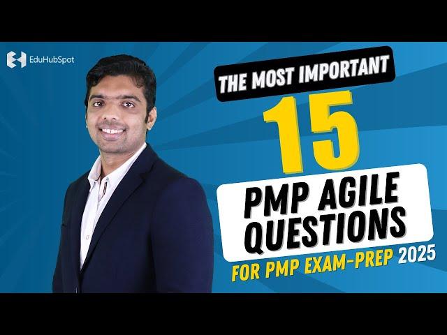 The Most Important 15 PMP Agile Questions For PMP Exam-Prep 2025