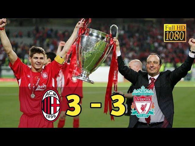 Milan vs Liverpool 3 - 3  Highlight & Goals I UCL Final 2005