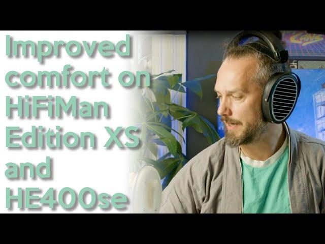 HiFiMan headband comfort upgrade  and de-chonkification for Edition XS, HE400se, Deva and others