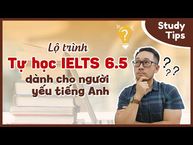 Lộ trình tự học 1 năm từ mất gốc lên 6.5? | IELTS with Datio