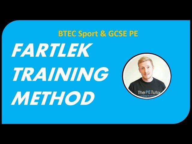 The Fartlek Training Method (BTEC Sporrt & GCSE PE)