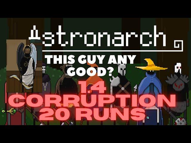 1.4 Corruption 20 Runs! Astronarch!