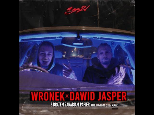 WRONEK & DAWID JASPER - Z BRATEM ZARABIAM PAPIER (AI)