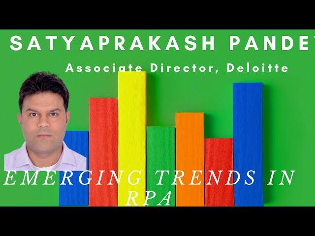 RPA Gayan Guru Session 7: Emerging Trends in RPA By Satyaprakash Pandey