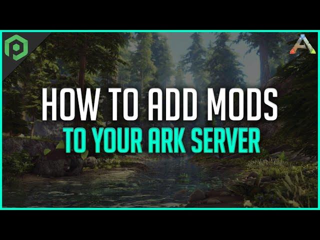 How to Add Mods to Your ARK Server