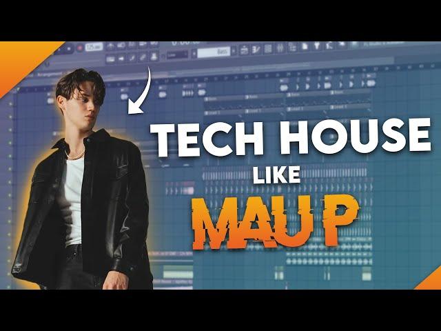 How To Make Tech House Like Mau P | Free FLP