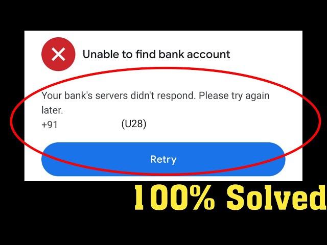 Google Pay Unable To Find Bank Account Your Bank's Servers didn't Respond Try Again 2020 -How to fix