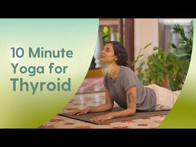 5 Daily Yogasanas to Improve Thyroid Function | 10 Minutes