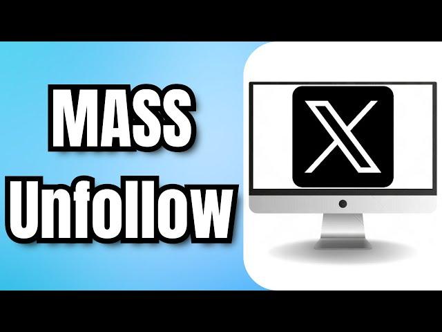 How to MASS Unfollow on TWITTER