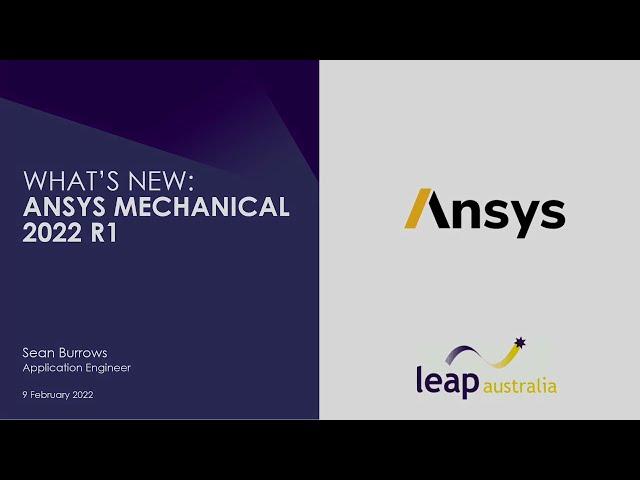 Ansys 2022 R1 Structures Update - General Enhancements (Part 1 of 3)