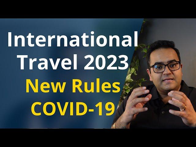 New Travel Restrictions International travel in 2023 - Canada Immigration News Latest IRCC Updates