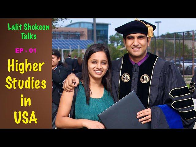 Higher Studies in USA | Lalit Shokeen Talks - Episode 01