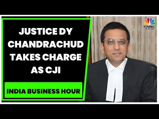 India's 50TH Chief Justice: Justice DY Chandrachud Takes Charge As CJI | India Business Hour