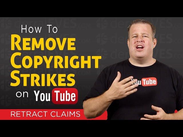 How To Remove a Copyright Strike on YouTube - Retract Claims