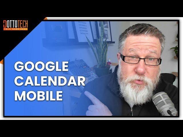 Master Google Calendar for Mobile with This Killer Tutorial