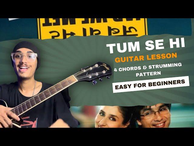 Tum Se Hi Guitar Lesson | Play Your First Song | Easy For Beginners